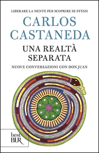 Una realtà separata. Nuove conversazioni con don Juan - Librerie.coop Una realtà separata. Nuove conversazioni con don Juan - Librerie.coop