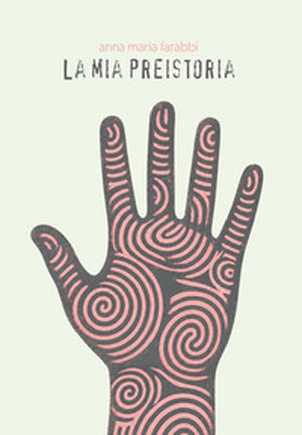 La mia preistoria - Librerie.coop