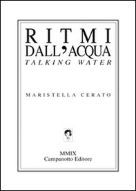 Ritmi dell'acqua. Talking water - Librerie.coop