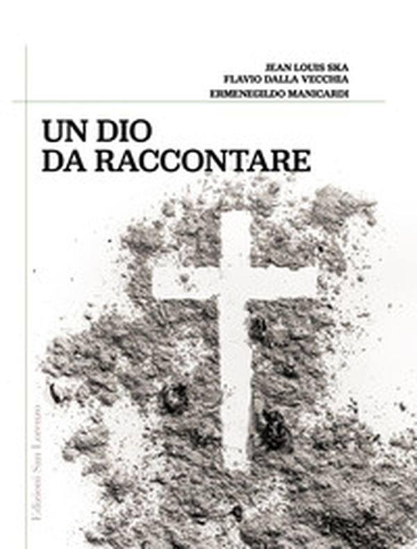 Un Dio da raccontare - Librerie.coop Un Dio da raccontare - Librerie.coop