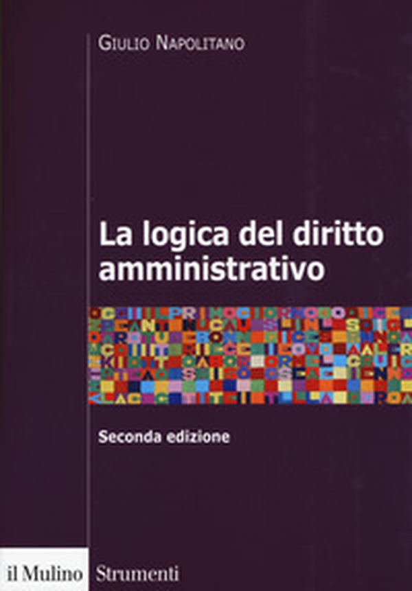 La logica del diritto amministrativo - Librerie.coop La logica del diritto amministrativo - Librerie.coop