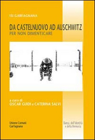 Da Castelnuovo ad Auschwitz per non dimenticare - Librerie.coop