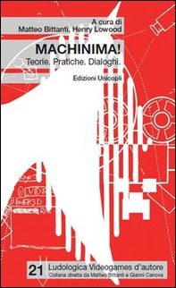 Machinima! Teorie. Pratiche. Dialoghi - Librerie.coop