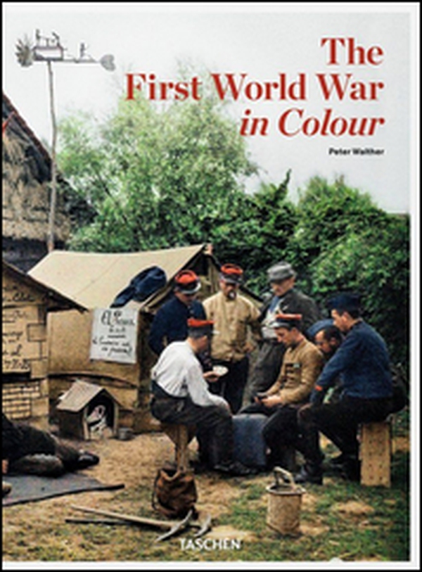The first world war in colour - Librerie.coop The first world war in colour - Librerie.coop