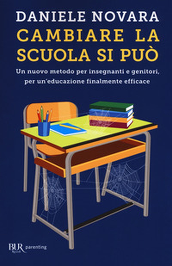 Cambiare la scuola si può. Un nuovo metodo per insegnanti e genitori, per un'educazione finalmente efficace - Librerie.coop Cambiare la scuola si può. Un nuovo metodo per insegnanti e genitori, per un'educazione finalmente efficace - Librerie.coop