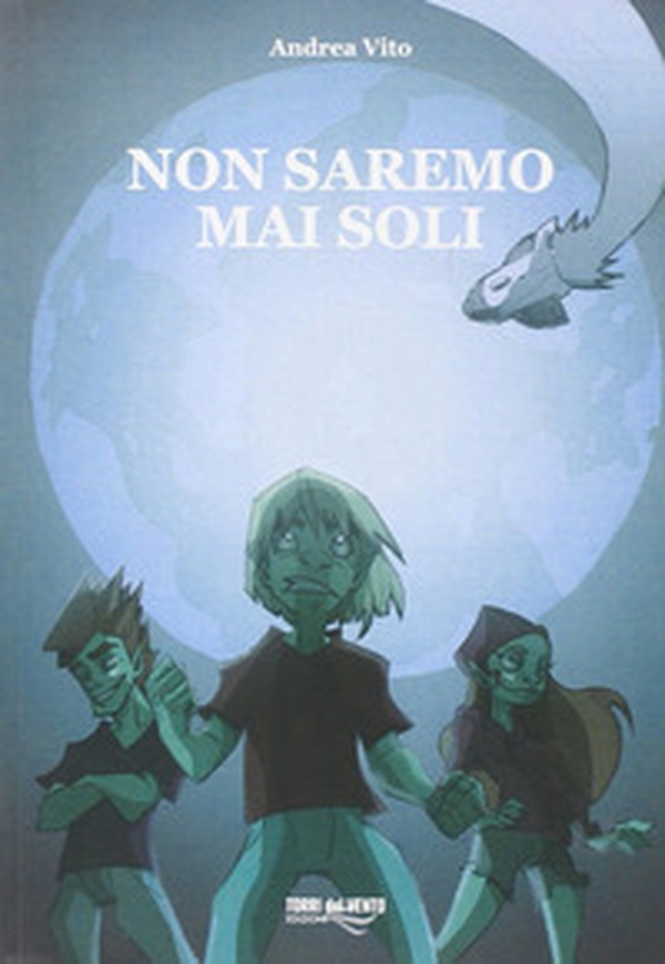 Non saremo mai soli - Librerie.coop Non saremo mai soli - Librerie.coop