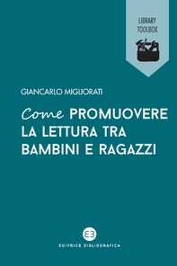 Come promuovere la lettura tra bambini e ragazzi - Librerie.coop Come promuovere la lettura tra bambini e ragazzi - Librerie.coop