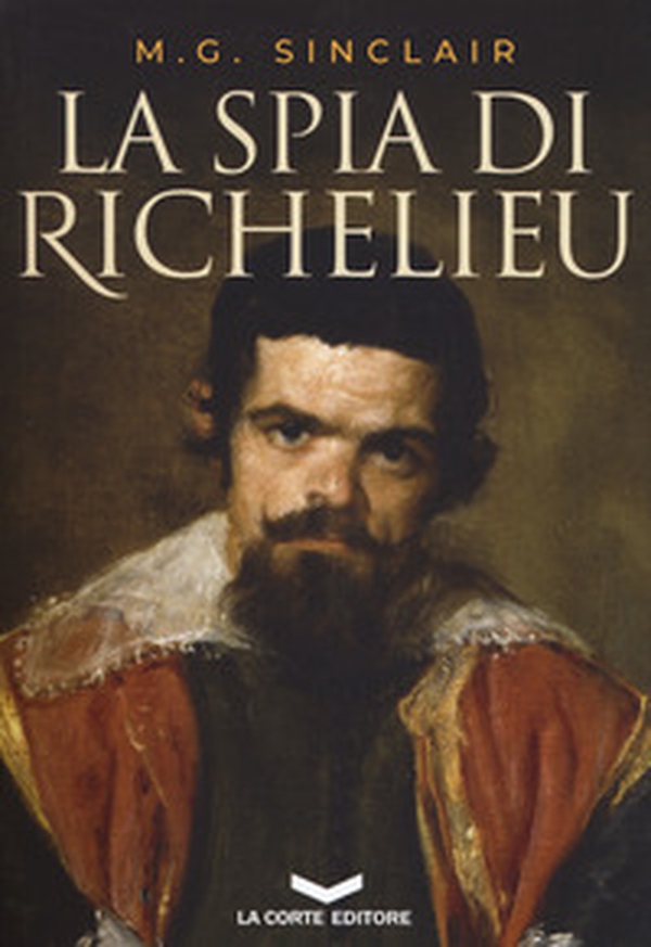 La spia di Richelieu - Librerie.coop La spia di Richelieu - Librerie.coop