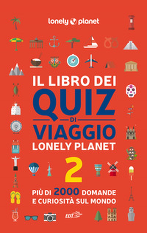 Il libro dei quiz di viaggio Lonely Planet. 2000 domande e risposte per mettere alla prova la tua conoscenza del mondo - Vol. 2 - Librerie.coop Il libro dei quiz di viaggio Lonely Planet. 2000 domande e risposte per mettere alla prova la tua conoscenza del mondo - Vol. 2 - Librerie.coop