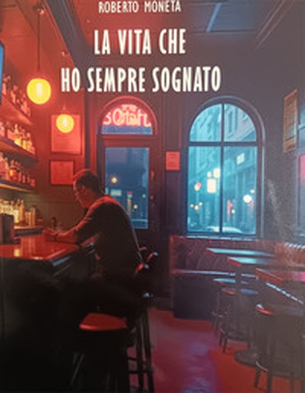 La vita che ho sempre sognato - Librerie.coop La vita che ho sempre sognato - Librerie.coop