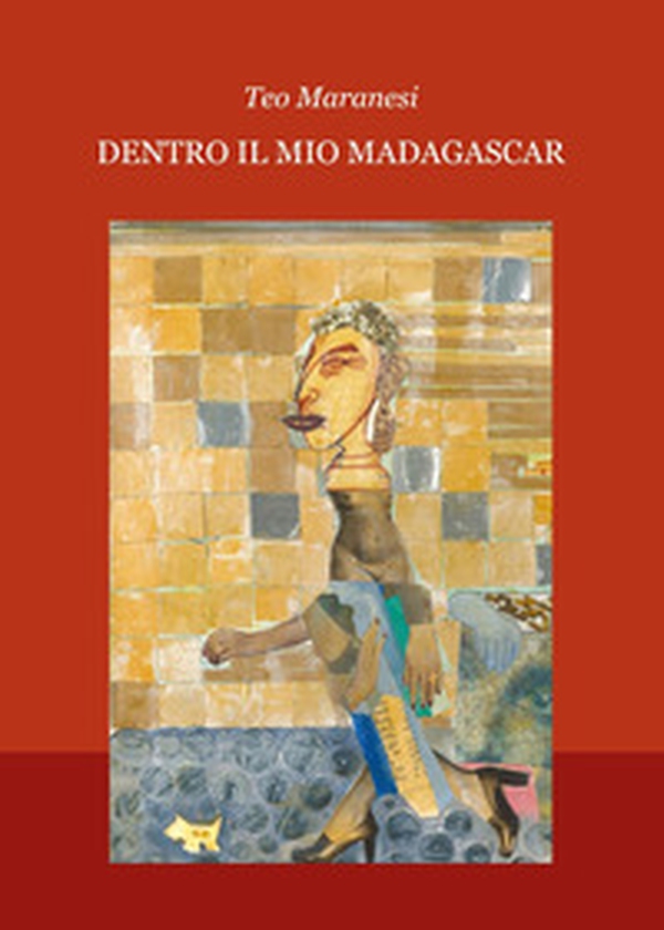 Dentro il mio Madagascar - Librerie.coop Dentro il mio Madagascar - Librerie.coop
