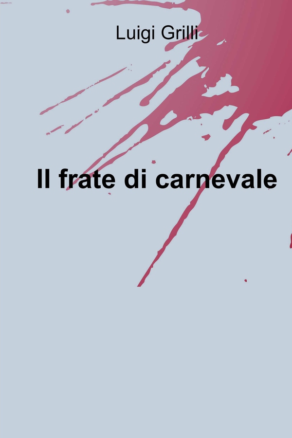 IL FRATE di carnevale - Librerie.coop IL FRATE di carnevale - Librerie.coop