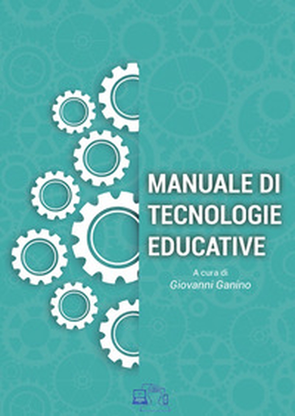 Manuale di tecnologie educative - Librerie.coop Manuale di tecnologie educative - Librerie.coop