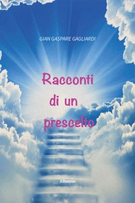 Racconti di un prescelto - Librerie.coop