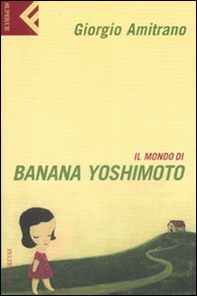 Il mondo di Banana Yoshimoto - Librerie.coop Il mondo di Banana Yoshimoto - Librerie.coop