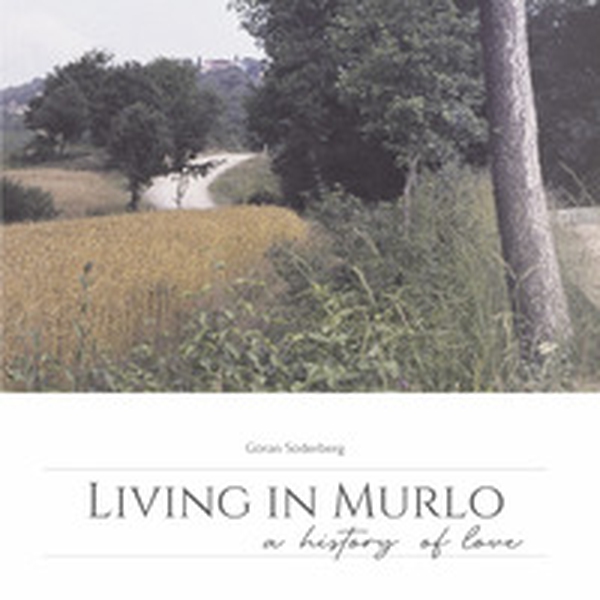 Living in Murlo. A history of love - Librerie.coop Living in Murlo. A history of love - Librerie.coop