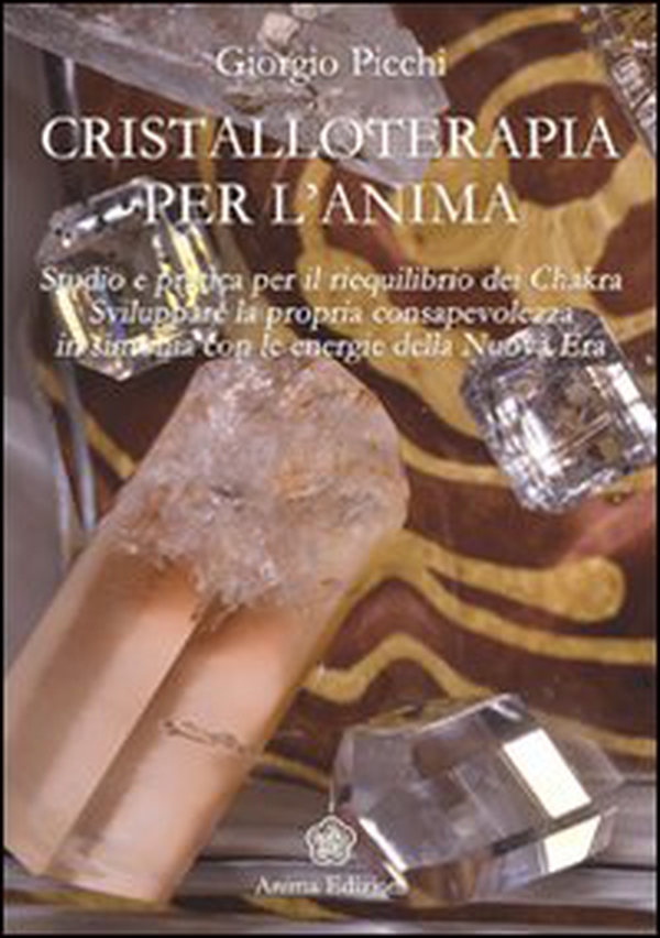 Cristalloterapia per l'anima - Librerie.coop Cristalloterapia per l'anima - Librerie.coop