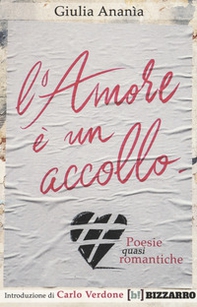 L'amore è un accollo. Poesie (quasi) romantiche - Librerie.coop