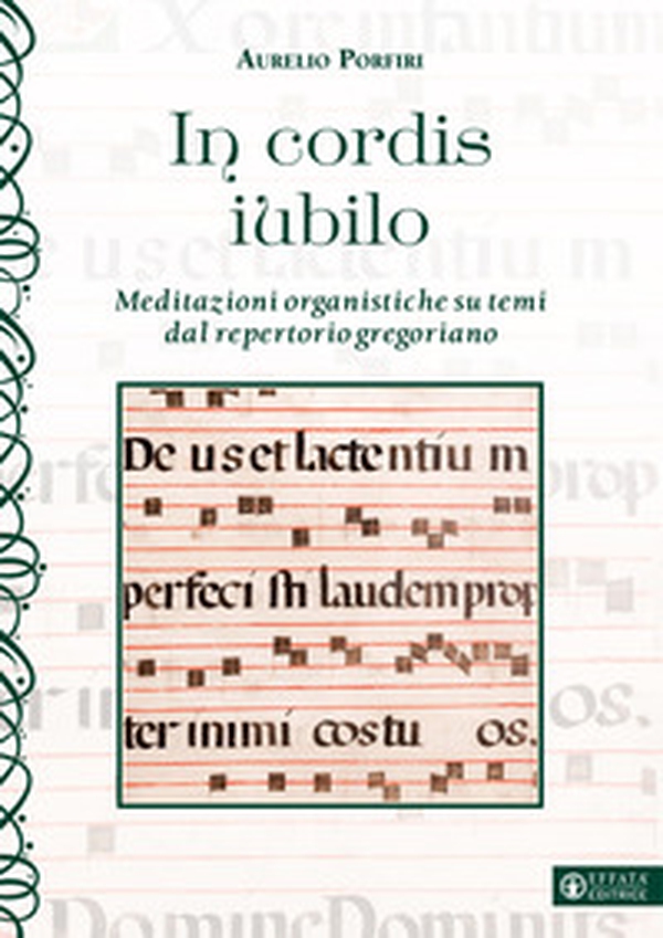 In cordis iubilo. Meditazioni organistiche su temi dal repertorio gregoriano - Librerie.coop In cordis iubilo. Meditazioni organistiche su temi dal repertorio gregoriano - Librerie.coop