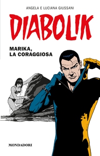 Diabolik - Marika, la coraggiosa - Librerie.coop Diabolik - Marika, la coraggiosa - Librerie.coop