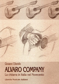 Alvaro Company. La chitarra classica in Italia nel secondo Novecento - Librerie.coop Alvaro Company. La chitarra classica in Italia nel secondo Novecento - Librerie.coop