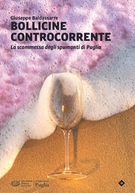 Bollicine di mare. La scommessa degli spumanti di Puglia - Librerie.coop Bollicine di mare. La scommessa degli spumanti di Puglia - Librerie.coop