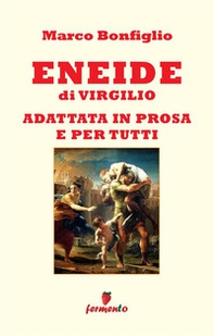 Eneide in prosa e per tutti - Librerie.coop