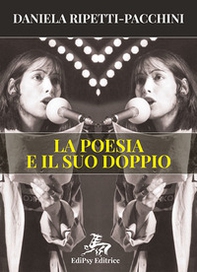 La poesia e il suo doppio - Librerie.coop La poesia e il suo doppio - Librerie.coop