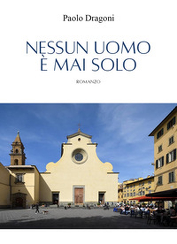 Nessun uomo è mai solo - Librerie.coop Nessun uomo è mai solo - Librerie.coop