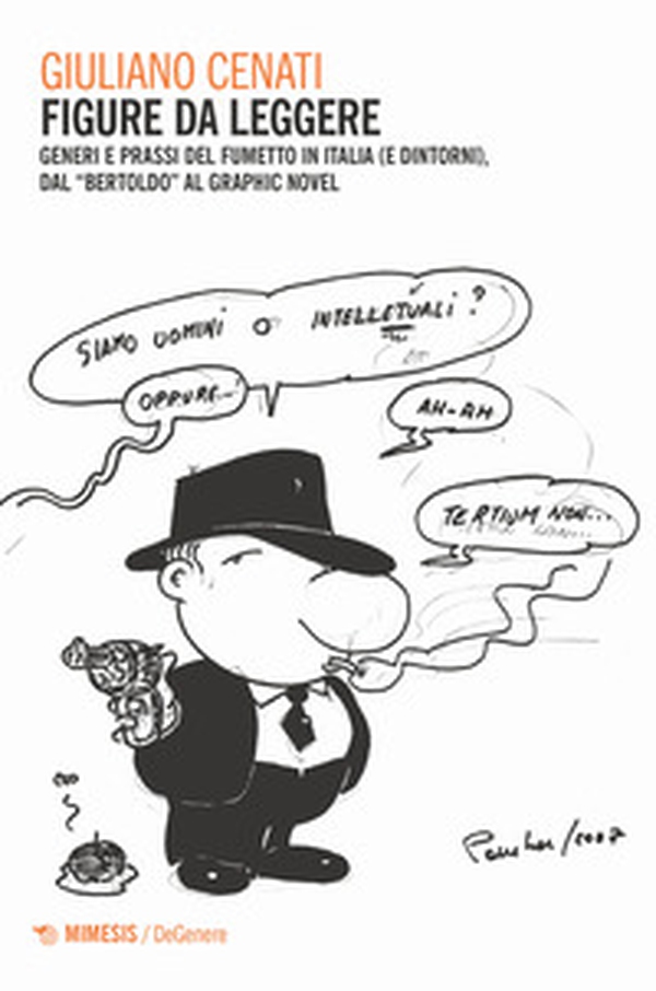 Figure da leggere. Generi e prassi del fumetto in Italia (e dintorni) dal «Bertoldo» al graphic novel - Librerie.coop Figure da leggere. Generi e prassi del fumetto in Italia (e dintorni) dal «Bertoldo» al graphic novel - Librerie.coop