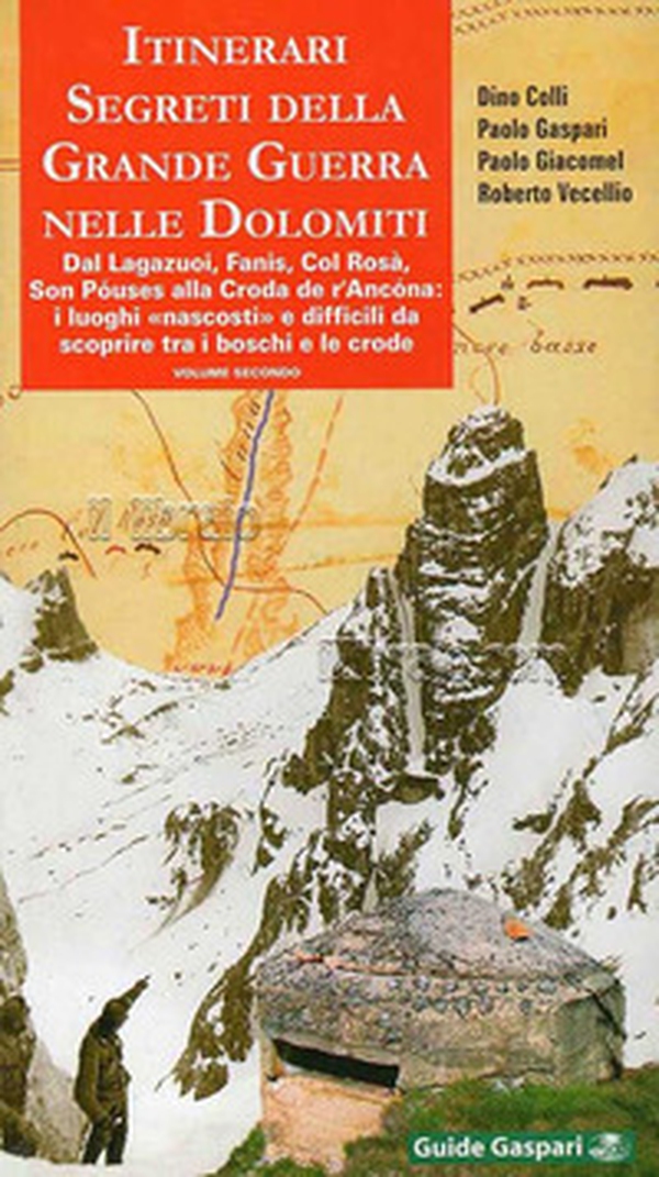 Itinerari segreti della grande guerra nelle Dolomiti - Vol. 2 - Librerie.coop