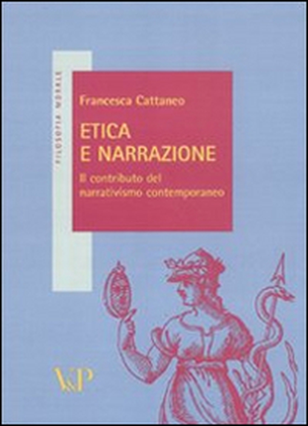 Etica e narrazione. Il contributo del narrativismo contemporaneo - Librerie.coop