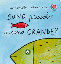 Sono piccolo o sono grande? - Librerie.coop