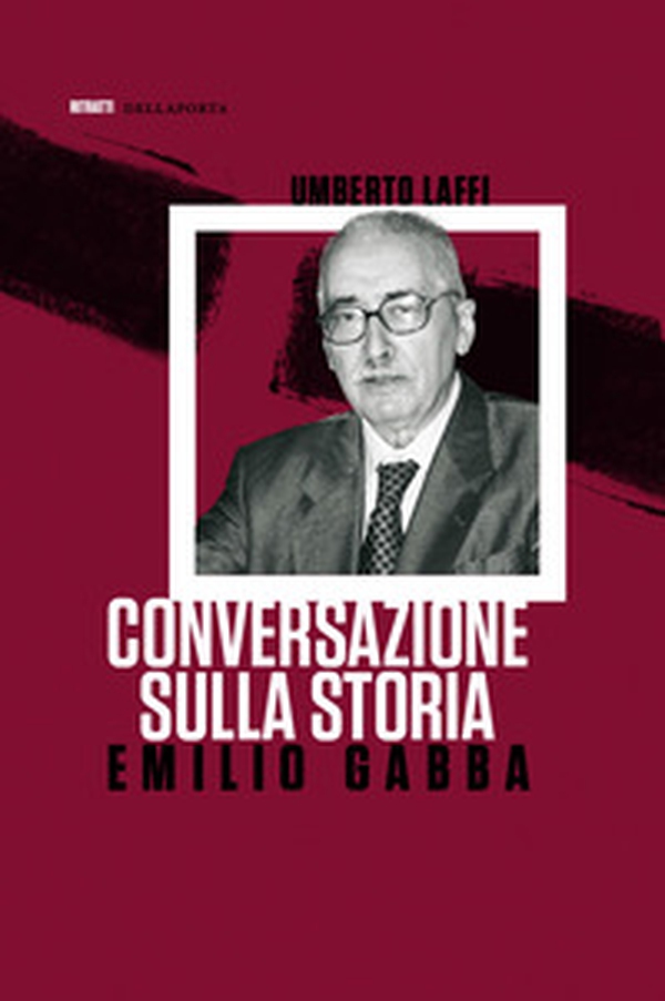 Emilio Gabba. Conversazione sulla storia - Librerie.coop