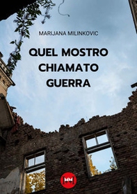 Quel mostro chiamato guerra - Librerie.coop