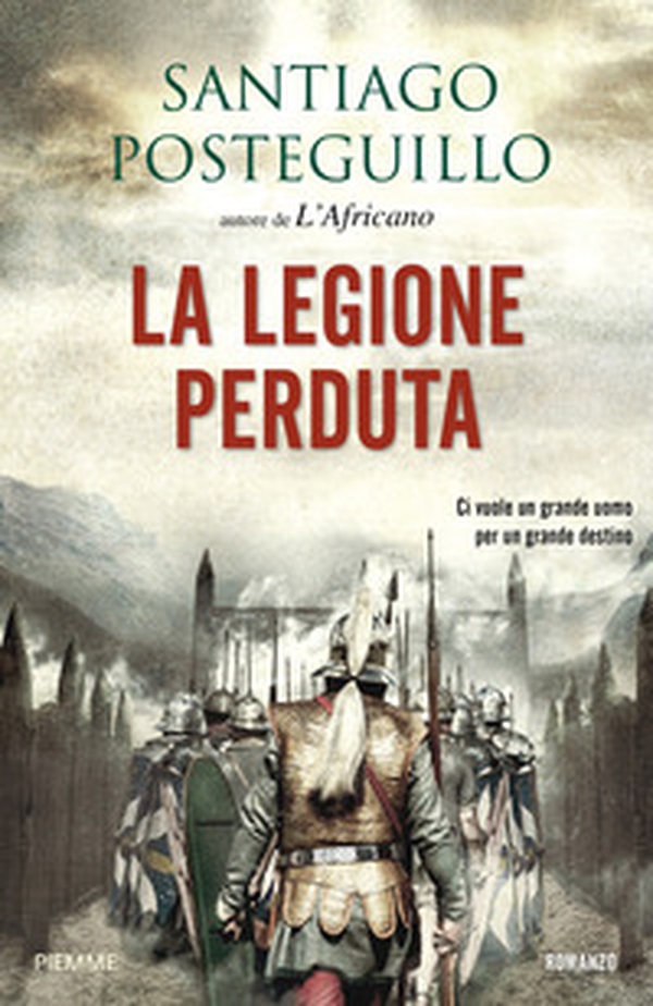 La legione perduta - Librerie.coop La legione perduta - Librerie.coop