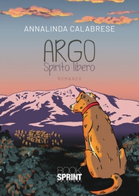 Argo. Spirito libero - Librerie.coop Argo. Spirito libero - Librerie.coop