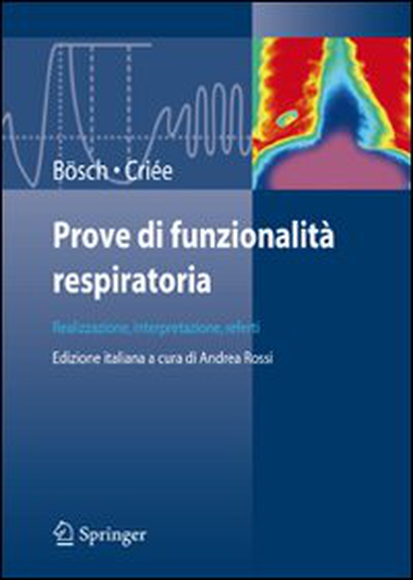Prove di funzionalità respiratoria. Realizzazione, interpretazione, referti - Librerie.coop Prove di funzionalità respiratoria. Realizzazione, interpretazione, referti - Librerie.coop
