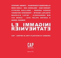 Le immagini reinventate. Catalogo della mostra (Carrara, 7 luglio-10 settembre 2017) - Librerie.coop