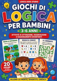 Giochi di logica per bambini 3-6 anni. Attività di attenzione, osservazione e ragionamento divertenti - Librerie.coop