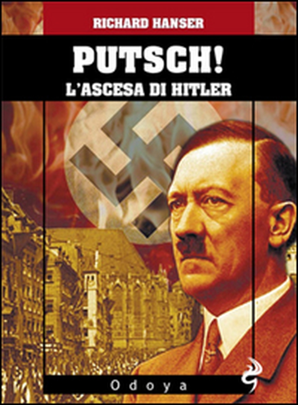 Putsch! L'ascesa di Adolf Hitler - Librerie.coop Putsch! L'ascesa di Adolf Hitler - Librerie.coop