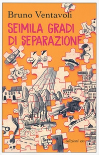 Seimila gradi di separazione. Romanzo in 24 storie - Librerie.coop Seimila gradi di separazione. Romanzo in 24 storie - Librerie.coop