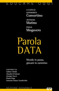 Parola data. Mondo in pausa, giovani in cammino - Librerie.coop