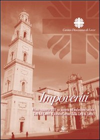 Impoveriti. Primo rapporto 2011 su povertà ed esclusione sociale. Dati del Centro di ascolto Caritas della città di Lecce - Librerie.coop