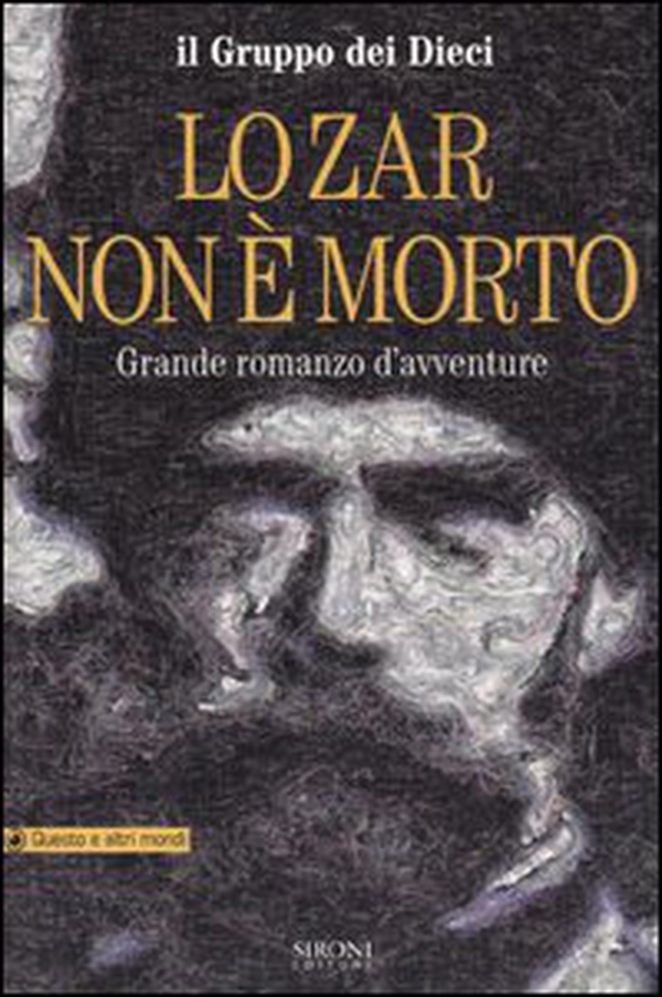 Lo Zar non è morto. Grande romanzo d'avventure - Librerie.coop Lo Zar non è morto. Grande romanzo d'avventure - Librerie.coop