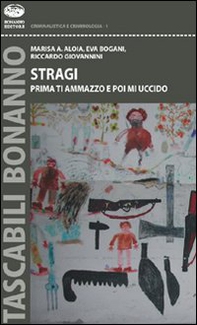 Stragi. Prima ti ammazzo e poi mi uccido - Librerie.coop Stragi. Prima ti ammazzo e poi mi uccido - Librerie.coop