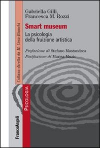 Smart museum. La psicologia della fruizione artistica - Librerie.coop