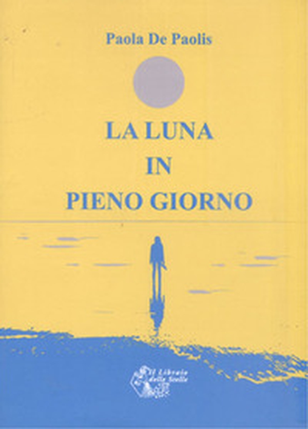 La luna in pieno giorno - Librerie.coop