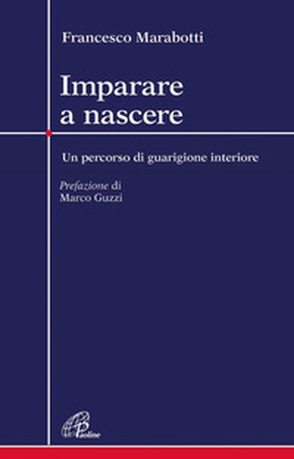 Imparare a nascere. Un percorso di guarigione interiore - Librerie.coop Imparare a nascere. Un percorso di guarigione interiore - Librerie.coop