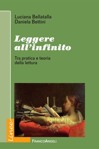 Leggere all'infinito. Tra pratica e teoria della lettura - Librerie.coop Leggere all'infinito. Tra pratica e teoria della lettura - Librerie.coop